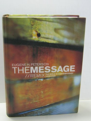 The Message/Remix: The Bible in Contemporary Language (Think)